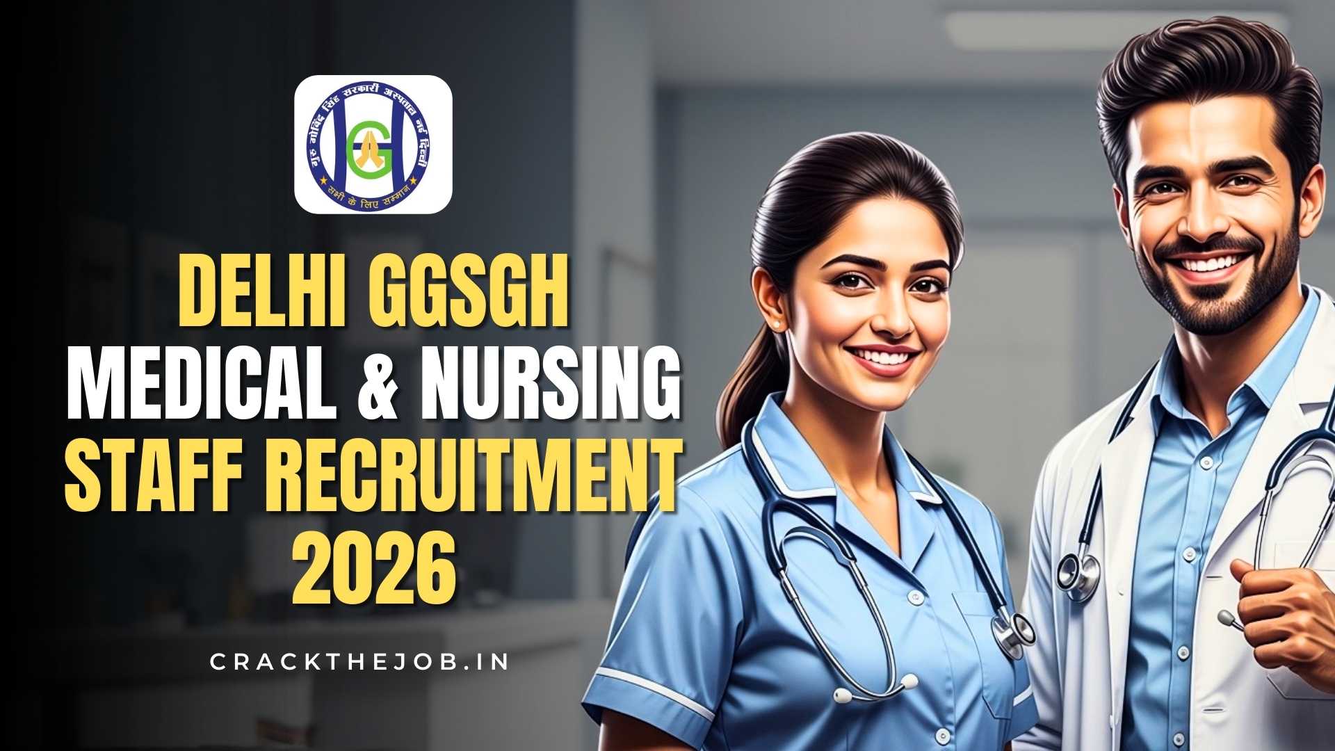 Delhi GGSGH Medical & Nursing Staff Recruitment 2026
