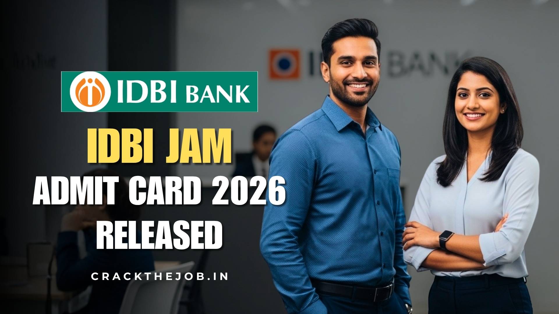IDBI JAM Admit Card 2026 Released